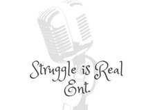 Struggle is Real Ent.