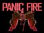 PANIC FIRE