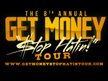 Get Money Stop Hatin Tour