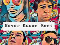 Never Knows Best
