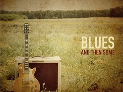Blues and Then Some