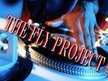 The Fly Project ©