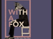 With A Fox