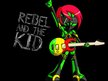 Rebel and the Kid