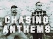 Chasing Anthems