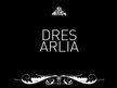 DRES ARLIA
