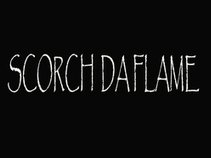 SCORCH DA FLAME