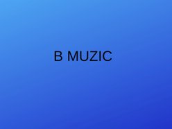 B MUZIC