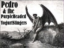 Pedro & the PurpleHeaded YogurtSlingers