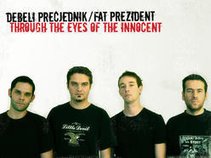 Debeli Precjednik / Fat Prezident