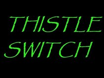 Thistle Switch