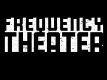 Frequency Theater
