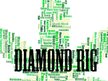 Diamond Rig