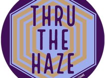 Thru The Haze