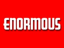 ENORMOUS
