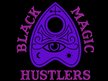 The Black Magic Hustlers