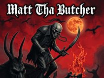 Matt Tha Butcher