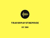 therealtravorpaystheprice
