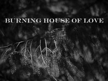 Burning House Of Love