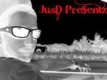 JusD Pre$entz...