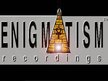 Enigmatism Recordings