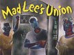 Mad Lee's Union