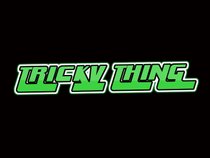Tricky Thing