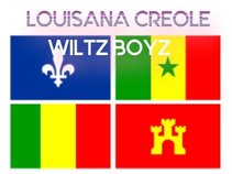 LOUSIANA CREOLE WILTZ BOYZ