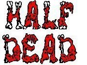 Half Dead