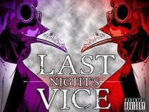 LAST NIGHT'S VICE