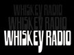 Whiskey Radio