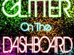 Glitter On the Dashboard