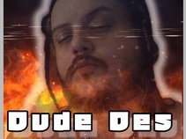 Dude Des