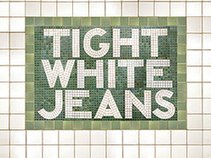 TIGHT WHITE JEANS