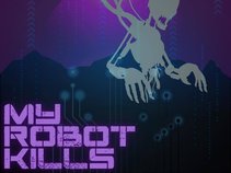 My Robot Kills