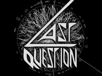Last Question