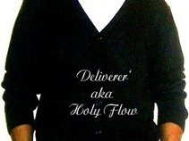 Deliverer' aka Holy Flow