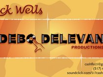 RICK WELLS FOR DEBO DELEVAN PRODUCTIONS