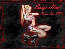 Seize Her