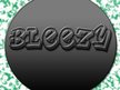 Bleezy