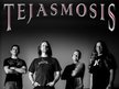 TEJASMOSIS