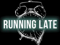Running Late