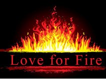 Love for FIre