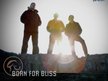 Born For Bliss