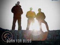 Born For Bliss