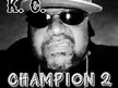 K.C. aka The Legend KC