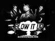 Blow It Up