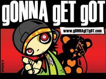 gONNA gET gOT