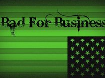 Bad For Business