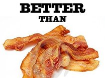 Better Than Bacon